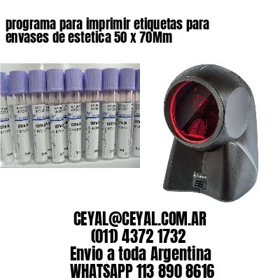 programa para imprimir etiquetas para envases de estetica 50 x 70Mm