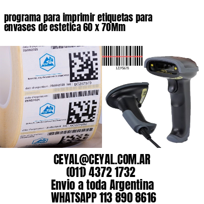 programa para imprimir etiquetas para envases de estetica 60 x 70Mm