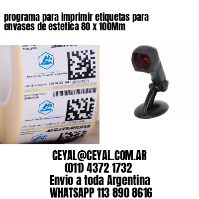 programa para imprimir etiquetas para envases de estetica 80 x 100Mm