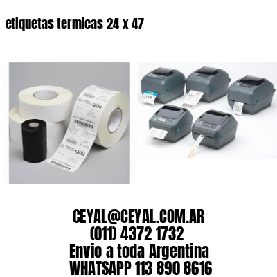 etiquetas termicas 24 x 47