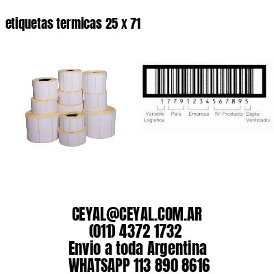 etiquetas termicas 25 x 71