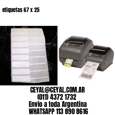 etiquetas 67 x 25