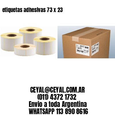 etiquetas adhesivas 73 x 23