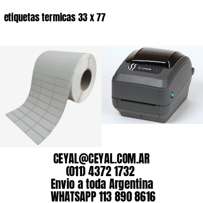 etiquetas termicas 33 x 77