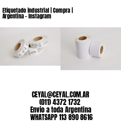 Etiquetado industrial | Compra | Argentina – Instagram