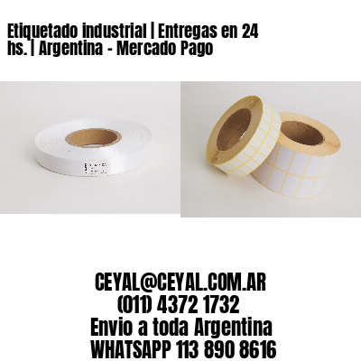 Etiquetado industrial | Entregas en 24 hs. | Argentina – Mercado Pago