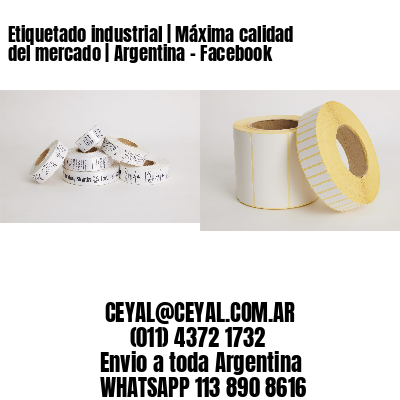 Etiquetado industrial | Máxima calidad del mercado | Argentina – Facebook