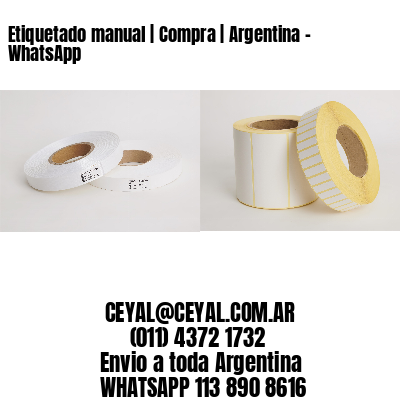 Etiquetado manual | Compra | Argentina – WhatsApp