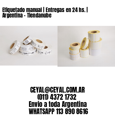 Etiquetado manual | Entregas en 24 hs. | Argentina – Tiendanube