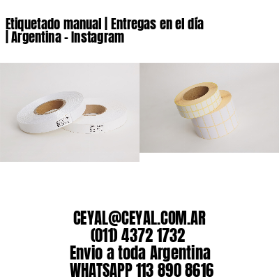 Etiquetado manual | Entregas en el día | Argentina – Instagram
