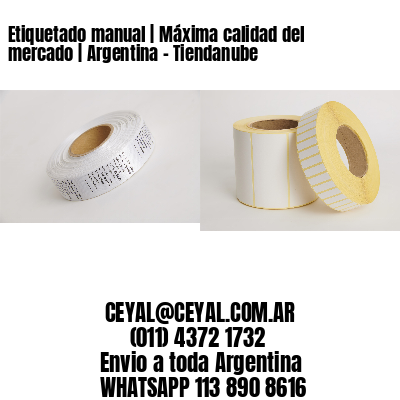 Etiquetado manual | Máxima calidad del mercado | Argentina – Tiendanube