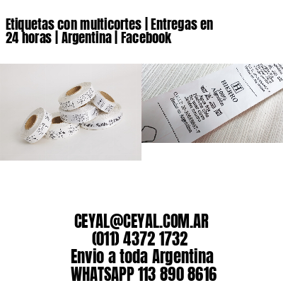 Etiquetas con multicortes | Entregas en 24 horas | Argentina | Facebook