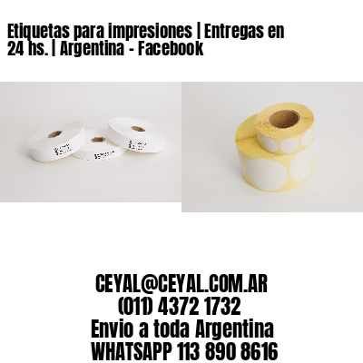 Etiquetas para impresiones | Entregas en 24 hs. | Argentina – Facebook