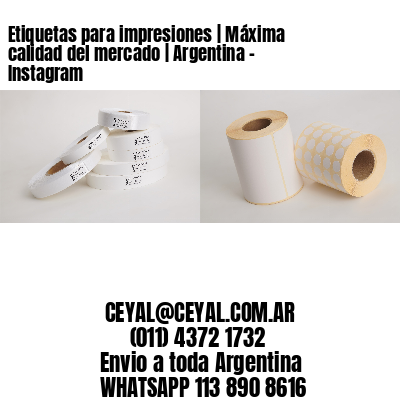Etiquetas para impresiones | Máxima calidad del mercado | Argentina – Instagram