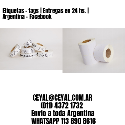 Etiquetas – tags | Entregas en 24 hs. | Argentina – Facebook