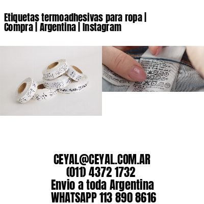 Etiquetas termoadhesivas para ropa | Compra | Argentina | Instagram