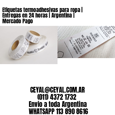 Etiquetas termoadhesivas para ropa | Entregas en 24 horas | Argentina | Mercado Pago