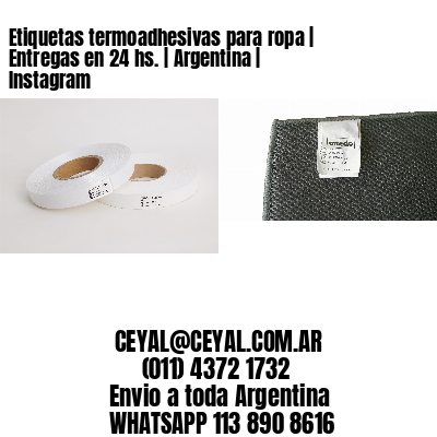 Etiquetas termoadhesivas para ropa | Entregas en 24 hs. | Argentina | Instagram