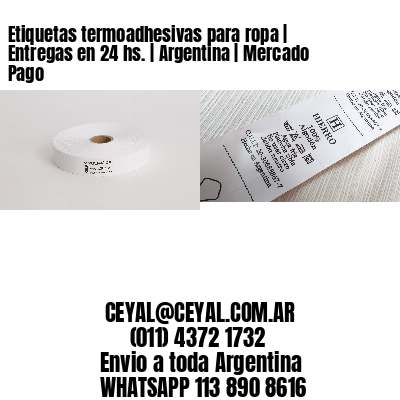 Etiquetas termoadhesivas para ropa | Entregas en 24 hs. | Argentina | Mercado Pago