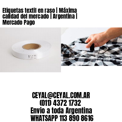 Etiquetas textil en raso | Máxima calidad del mercado | Argentina | Mercado Pago