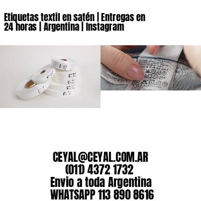 Etiquetas textil en satén | Entregas en 24 horas | Argentina | Instagram