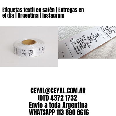 Etiquetas textil en satén | Entregas en el día | Argentina | Instagram