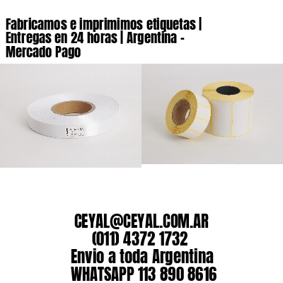 Fabricamos e imprimimos etiquetas | Entregas en 24 horas | Argentina – Mercado Pago