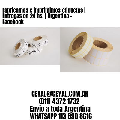 Fabricamos e imprimimos etiquetas | Entregas en 24 hs. | Argentina – Facebook