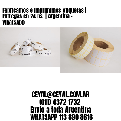 Fabricamos e imprimimos etiquetas | Entregas en 24 hs. | Argentina – WhatsApp