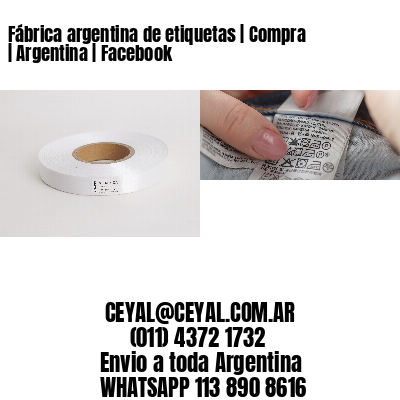 Fábrica argentina de etiquetas | Compra | Argentina | Facebook
