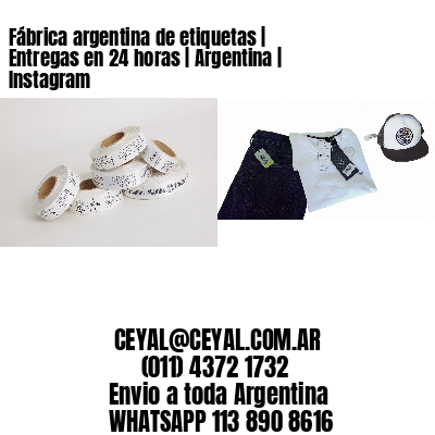 Fábrica argentina de etiquetas | Entregas en 24 horas | Argentina | Instagram