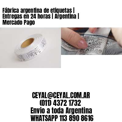 Fábrica argentina de etiquetas | Entregas en 24 horas | Argentina | Mercado Pago