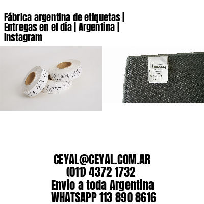 Fábrica argentina de etiquetas | Entregas en el día | Argentina | Instagram