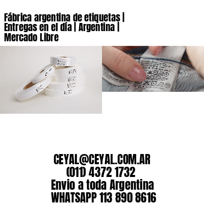 Fábrica argentina de etiquetas | Entregas en el día | Argentina | Mercado Libre