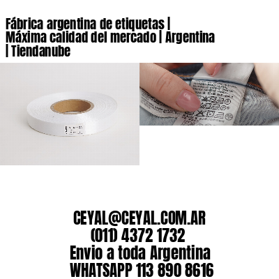 Fábrica argentina de etiquetas | Máxima calidad del mercado | Argentina | Tiendanube