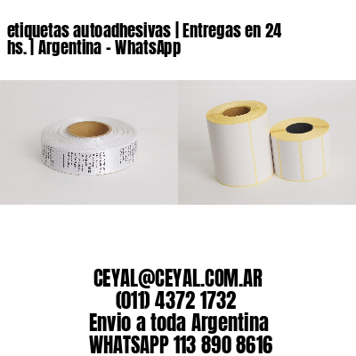 etiquetas autoadhesivas | Entregas en 24 hs. | Argentina – WhatsApp