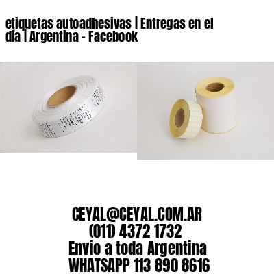 etiquetas autoadhesivas | Entregas en el día | Argentina – Facebook