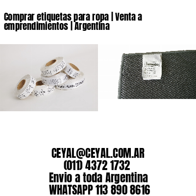 Comprar etiquetas para ropa | Venta a emprendimientos | Argentina