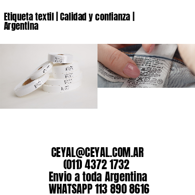 Etiqueta textil | Calidad y confianza | Argentina