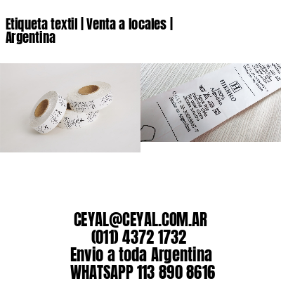 Etiqueta textil | Venta a locales | Argentina