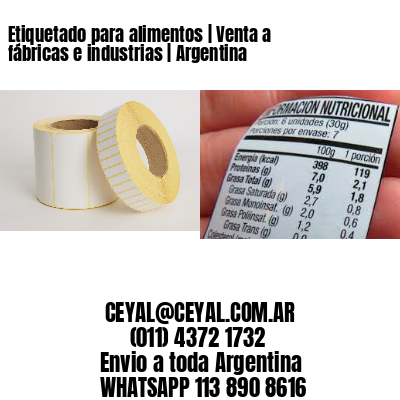 Etiquetado para alimentos | Venta a fábricas e industrias | Argentina