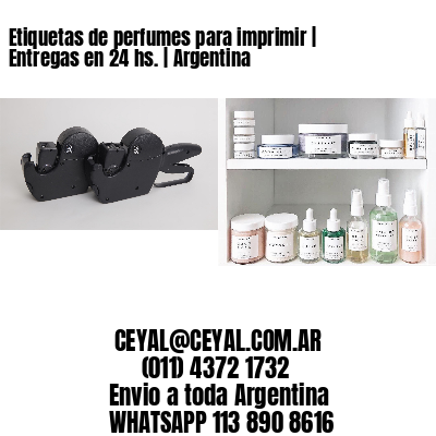 Etiquetas de perfumes para imprimir | Entregas en 24 hs. | Argentina