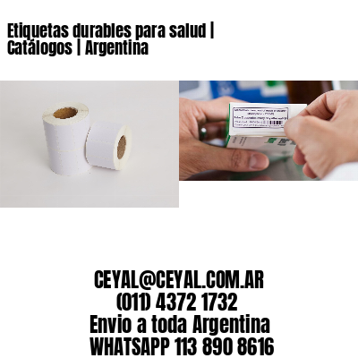 Etiquetas durables para salud | Catálogos | Argentina