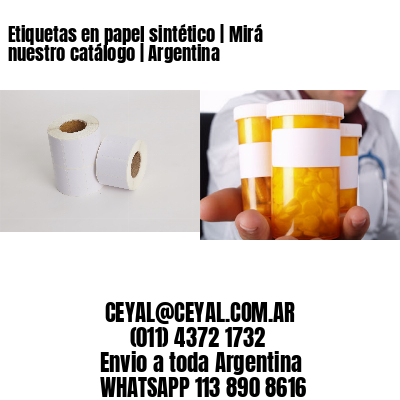 Etiquetas en papel sintético | Mirá nuestro catálogo | Argentina