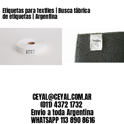 Etiquetas para textiles | Busca fábrica de etiquetas | Argentina