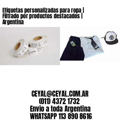 Etiquetas personalizadas para ropa | Filtrado por productos destacados | Argentina