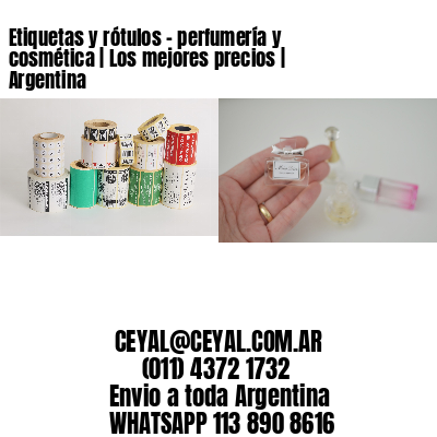 Etiquetas y rótulos – perfumería y cosmética | Los mejores precios | Argentina