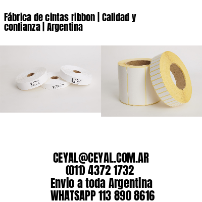 Fábrica de cintas ribbon | Calidad y confianza | Argentina