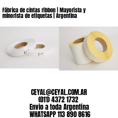Fábrica de cintas ribbon | Mayorista y minorista de etiquetas | Argentina