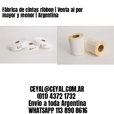 Fábrica de cintas ribbon | Venta al por mayor y menor | Argentina